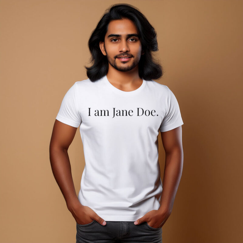 I Am Jane Doe Shirt