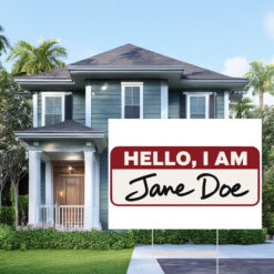 Hello I Am Jane Doe Yard Sign