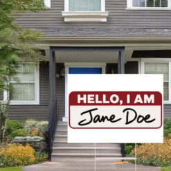 Hello I Am Jane Doe Yard Sign