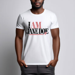 I AM JANE DOE - Heart & Courage Believe Women T-Shirt