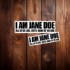 I Am Jane Doe All Of US Are Jane Sticker