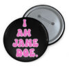 I Am Jane Doe All Until None Button