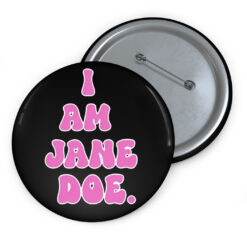I Am Jane Doe All Until None Button