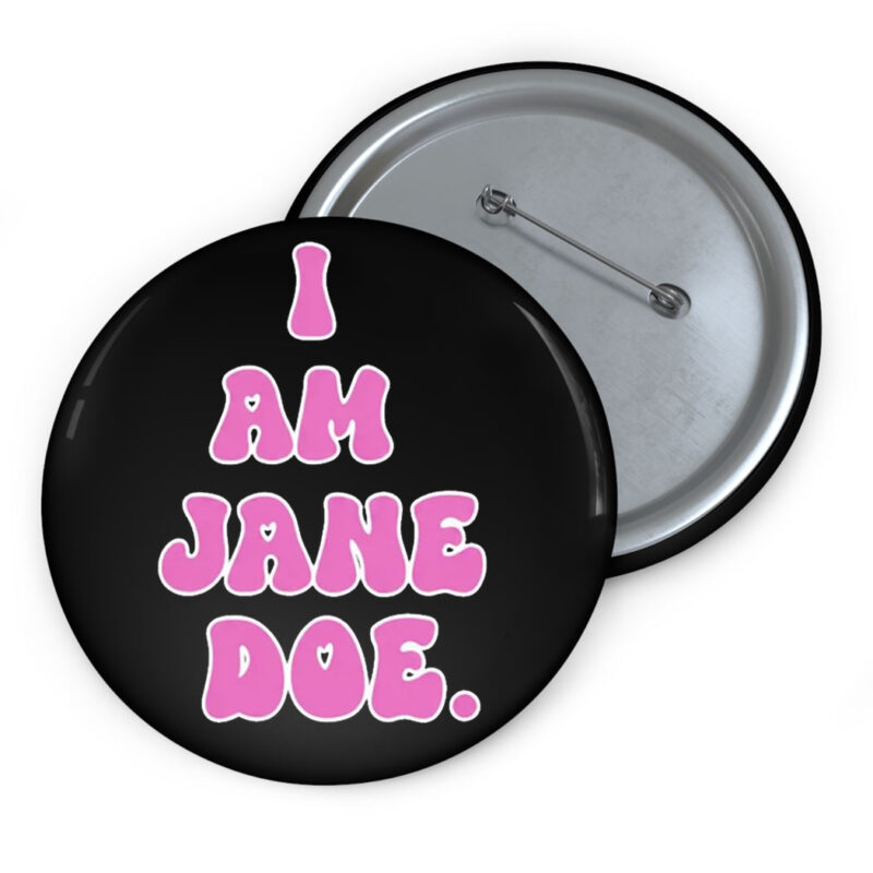I Am Jane Doe All Until None Button