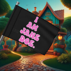 I Am Jane Doe All Until None Flag
