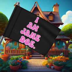 I Am Jane Doe All Until None Flag