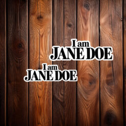I Am Jane Doe Believe Stickers