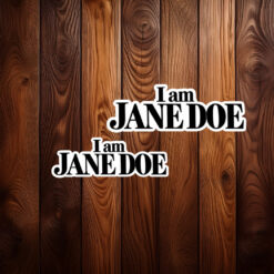 I Am Jane Doe Believe Stickers