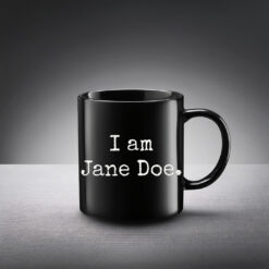 I Am Jane Doe Believe Women Mug
