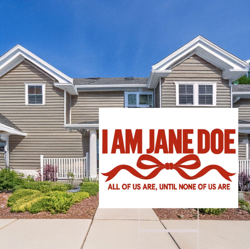 I Am Jane Doe Believe Women Yard Sign