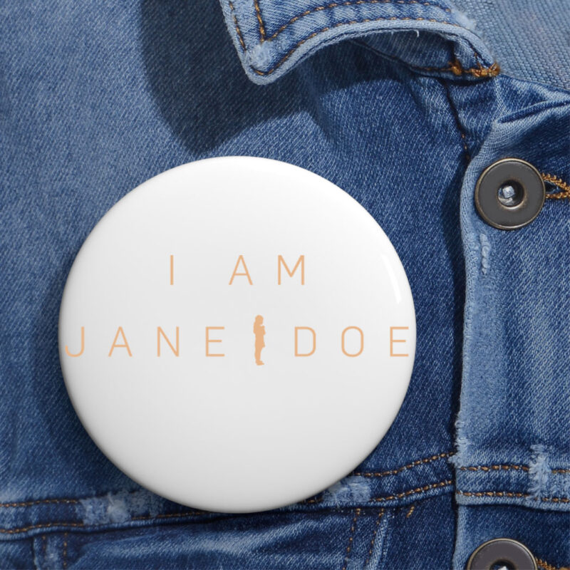 I Am Jane Doe Buttons