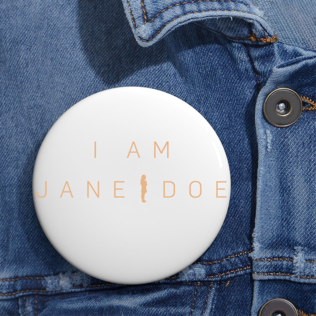 I Am Jane Doe Buttons