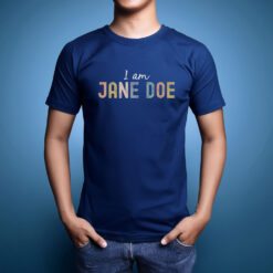 I Am Jane Doe Comfort Colors Shirt