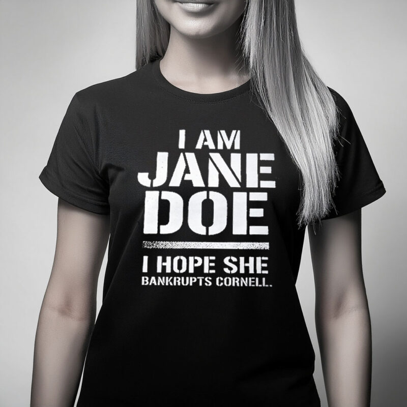 I Am Jane Doe Cornell University Boycott Shirt