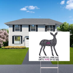 I Am Jane Doe Deer Artwork Graphic Yard Sign