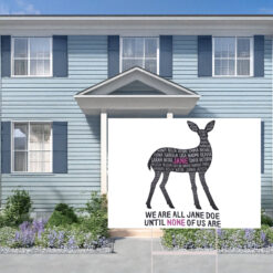 I Am Jane Doe Deer Artwork Graphic Yard Sign