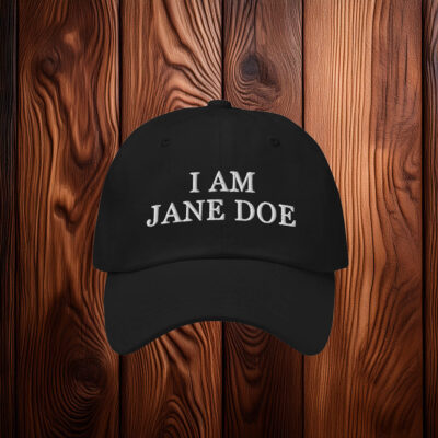I Am Jane Doe Embroidered Hat