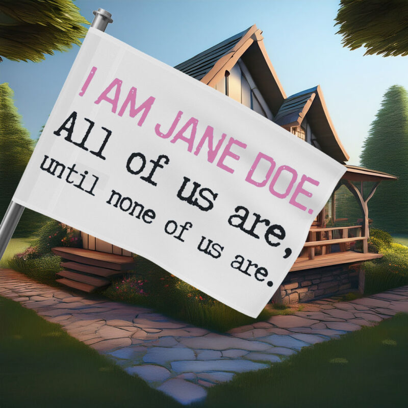 I Am Jane Doe Feminist Activist Flag