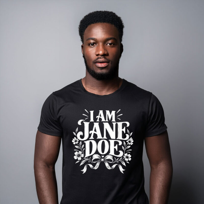 I Am Jane Doe Feminist Graphic Shirt