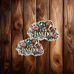 I Am Jane Doe Feminist Solidarity Sticker