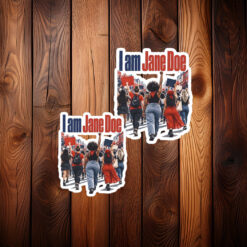 I Am Jane Doe Feminist Solidarity Stickers