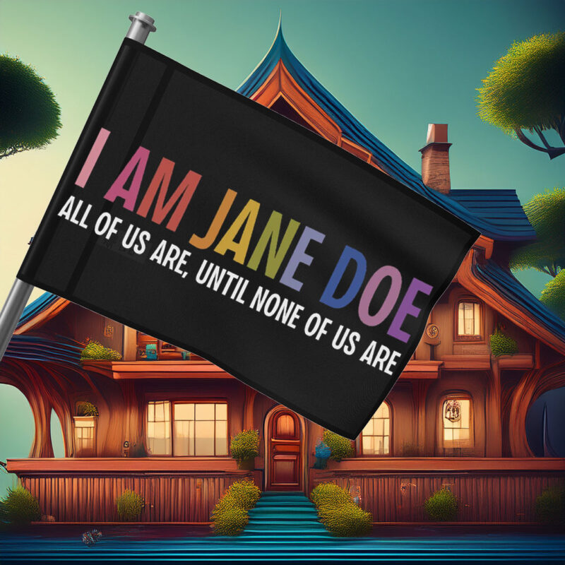 I Am Jane Doe Feminist Survivor Solidarity Flag