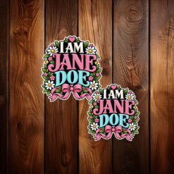 I Am Jane Doe Floral Sticker