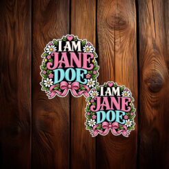 I Am Jane Doe Floral Sticker