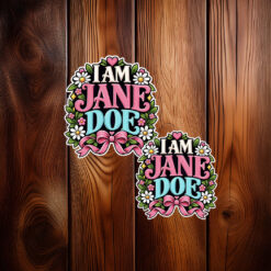 I Am Jane Doe Floral Sticker
