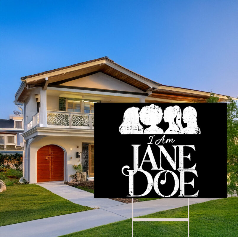 I Am Jane Doe Graphic Yard Sign
