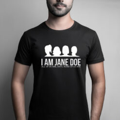 I Am Jane Doe - Jane Doe Anonymous Identity Humor Shirt