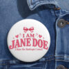 I Am Jane Doe Justice For Jane Doe Button