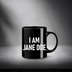 I Am Jane Doe Justice for Jane Mug