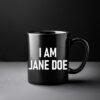 I Am Jane Doe Justice for Jane Mug