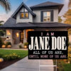 I Am Jane Doe Political Statement Yard Sign