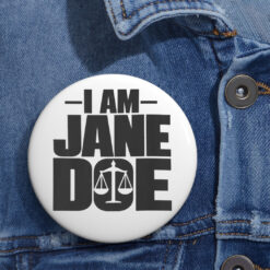 I Am Jane Doe Protect Survivors Button