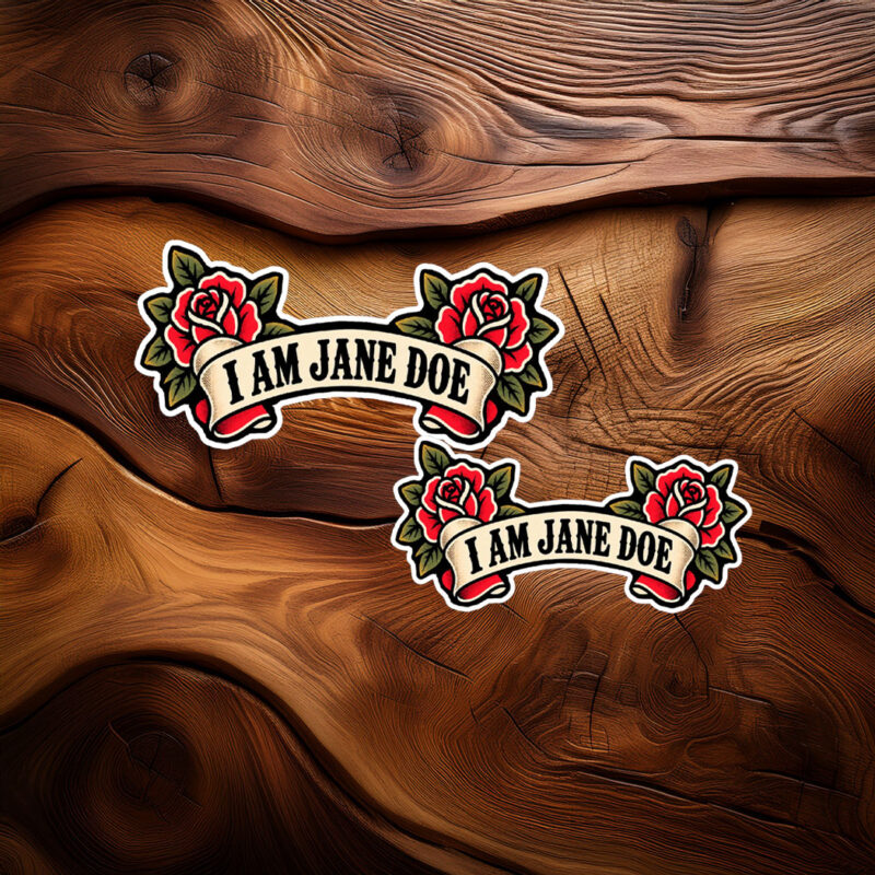 I Am Jane Doe Rose Sticker