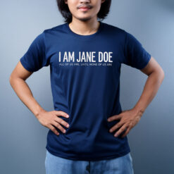 I Am Jane Doe Shirt, Anonymous Woman Graphic