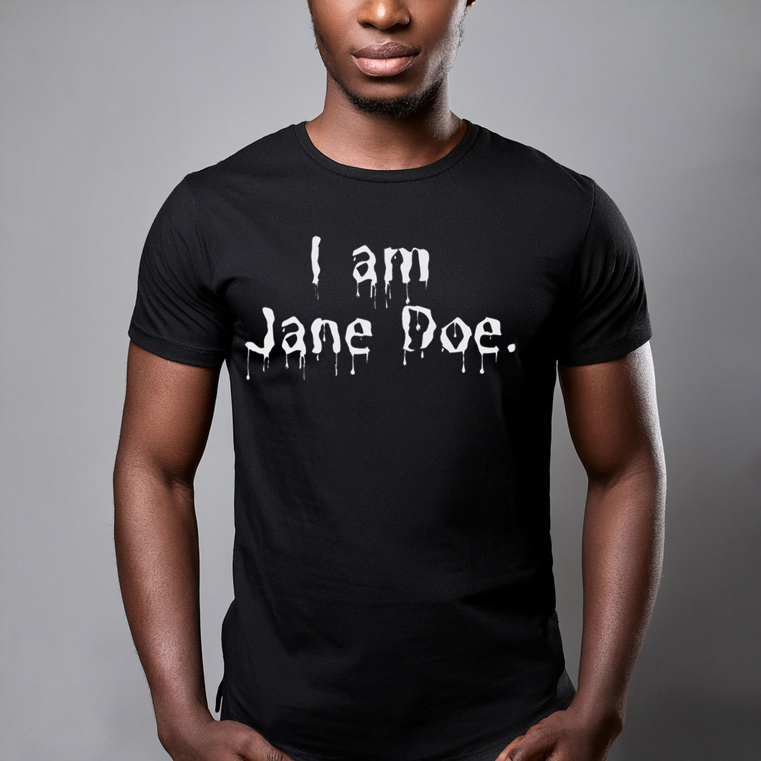 I Am Jane Doe Shirt, Believe Women Shirt