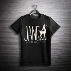 I Am Jane Doe Shirt, Deer Statement Tee