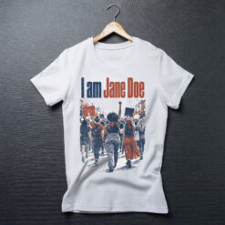 I Am Jane Doe Shirt, Feminist Statement Tee