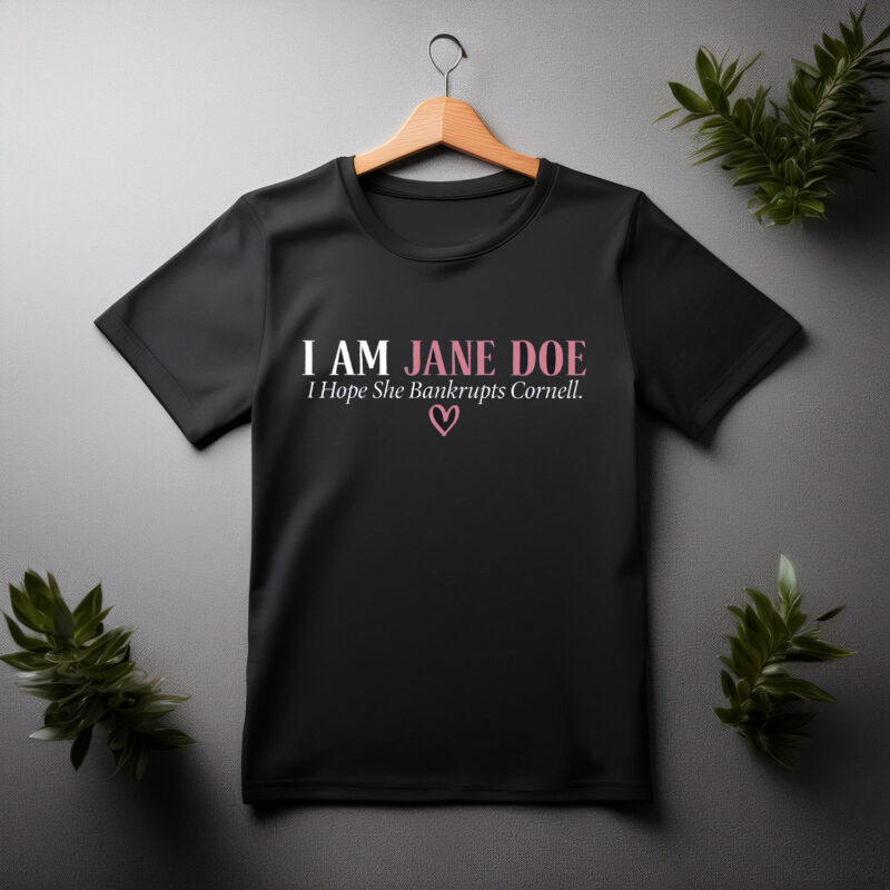 I Am Jane Doe Shirt, Jane Doe Cornell University Tee