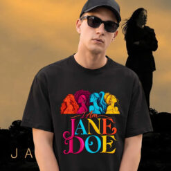 I Am Jane Doe Shirt, Women Empowerment T-Shirt