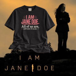 I Am Jane Doe Shirt, Women's Rights Equality Tee