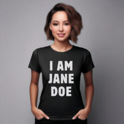 I Am Jane Doe Statement Shirt