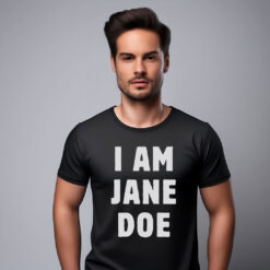 I Am Jane Doe Statement Shirt