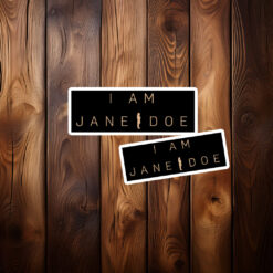 I Am Jane Doe Stickers