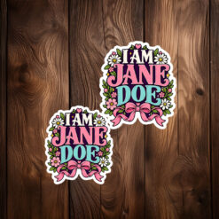 I Am Jane Doe Support Women Floral Sticker