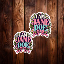 I Am Jane Doe Support Women Floral Sticker