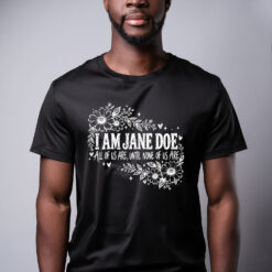 I Am Jane Doe Survivor Shirt